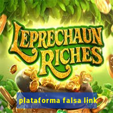 plataforma falsa link